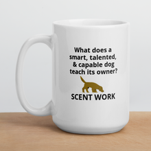 Load image into Gallery viewer, Dog Teaches its Owner Scent Work Mug
