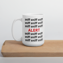 Load image into Gallery viewer, Sniff Sniff ALERT Nose &amp; Scent Work Mug
