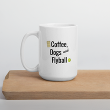 Load image into Gallery viewer, Coffee, Dogs &amp; Flyball Mug
