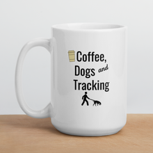 Load image into Gallery viewer, Coffee, Dogs &amp; Tracking Mug
