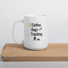 Load image into Gallery viewer, Coffee, Dogs &amp; Tracking Mug
