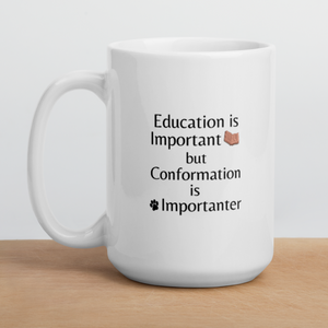 Conformation is Importanter Mug