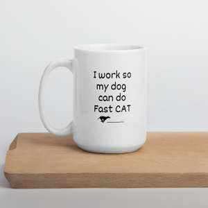 Work for Fast CAT Mug