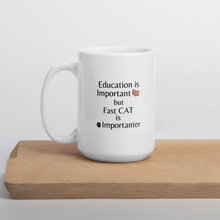 Load image into Gallery viewer, Fast CAT is Importanter Mug
