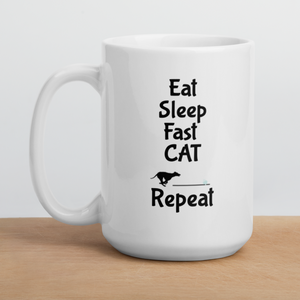 Eat Sleep Fast CAT Repeat Mug