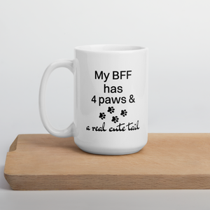 My BFF has 4 Paws Mug