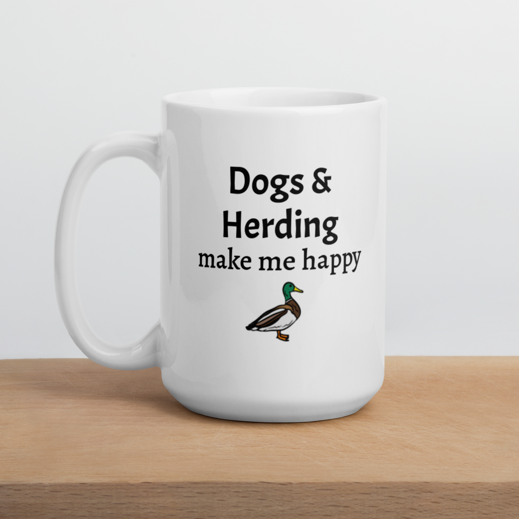Dogs & Duck Herding Make Me Happy Mug