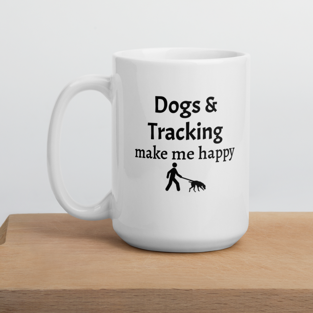 Dogs & Tracking Make Me Happy Mug