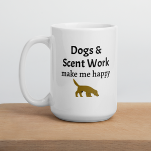 Dogs & Scent Work Make Me Happy Mug