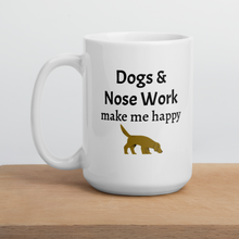 Load image into Gallery viewer, Dogs &amp; Nose Work Make Me Happy Mugs
