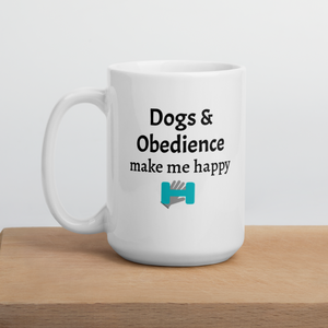 Dogs & Obedience Make Me Happy Mug