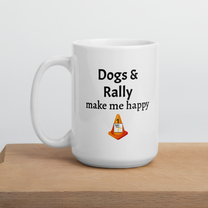 Dogs & Rally Make Me Happy Mug