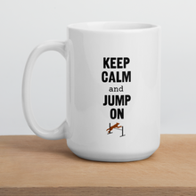 Load image into Gallery viewer, Keep Calm &amp; Jump On Agility Mug
