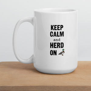 Keep Calm & Duck Herd On Mug
