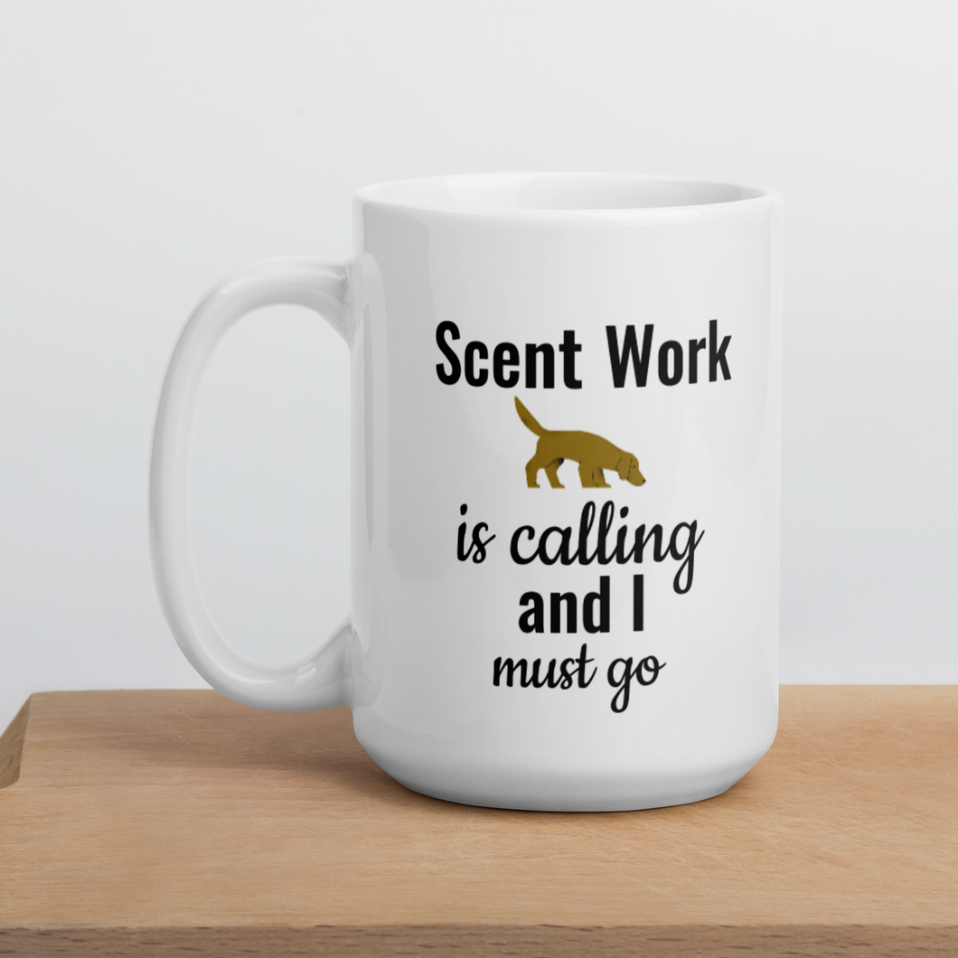 Scent Work is Calling Mug