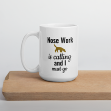 Load image into Gallery viewer, Nose Work is Calling Mug
