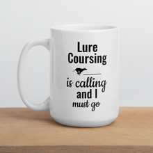 Load image into Gallery viewer, Lure Coursing is Calling Mug
