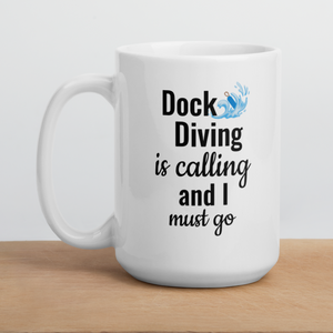 Dock Diving is Calling Mug