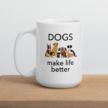 Load image into Gallery viewer, Dogs Make Life Better Mugs
