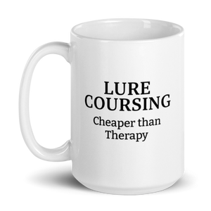 Lure Coursing Cheaper than Therapy Mug