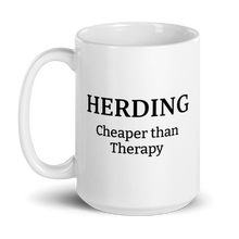 Load image into Gallery viewer, Duck Herding Cheaper than Therapy Mug
