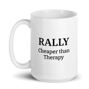 Rally Cheaper than Therapy Mug