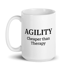 Load image into Gallery viewer, Agility Cheaper than Therapy Mug
