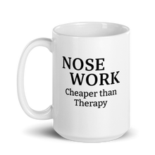 Load image into Gallery viewer, Nose Work is Cheaper than Therapy Mug
