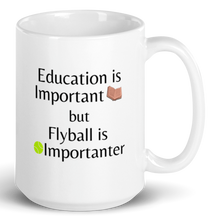 Load image into Gallery viewer, Flyball is Importanter Mug

