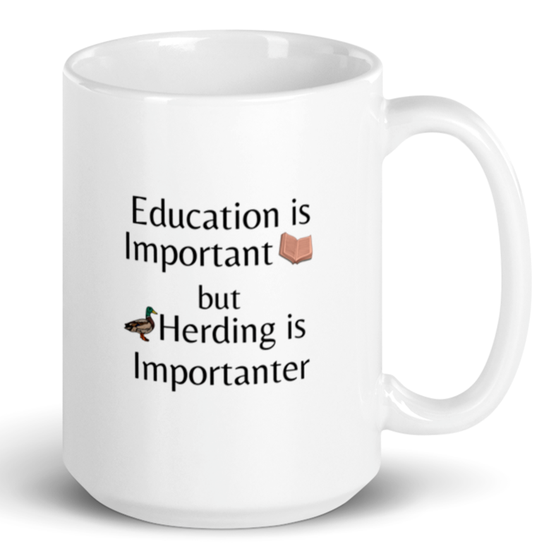 Duck Herding is Importanter Mug