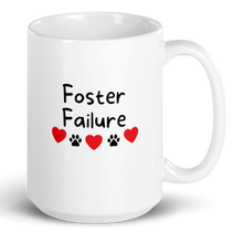 Load image into Gallery viewer, Foster Failure Mug
