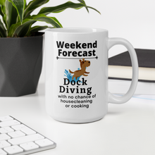 Load image into Gallery viewer, Dock Diving Weekend Forecast Mug
