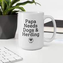 Load image into Gallery viewer, Papa Needs Dogs &amp; Herding w/ Sheep Mug
