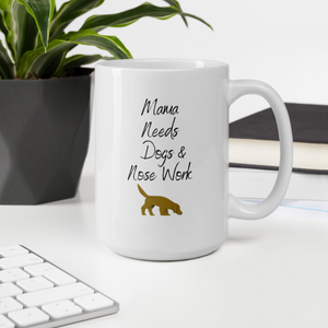 Mama Needs Dogs & Nose Work Mug