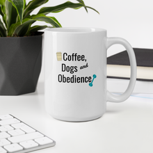 Load image into Gallery viewer, Coffee, Dogs &amp; Obedience Mug

