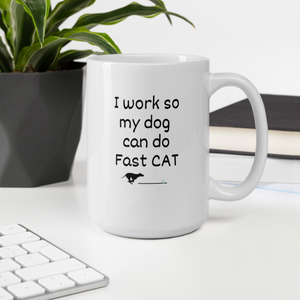 Work for Fast CAT Mug