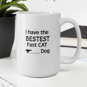Bestest Fast CAT Dog Mug