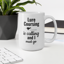 Load image into Gallery viewer, Lure Coursing is Calling Mug
