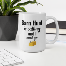 Load image into Gallery viewer, Barn Hunt is Calling Mug
