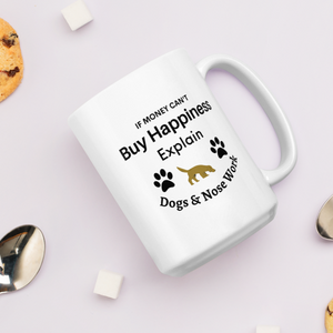 Buy Happiness w/ Dogs & Nose Work Mugs