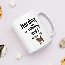 Load image into Gallery viewer, Cattle Herding is Calling Mug
