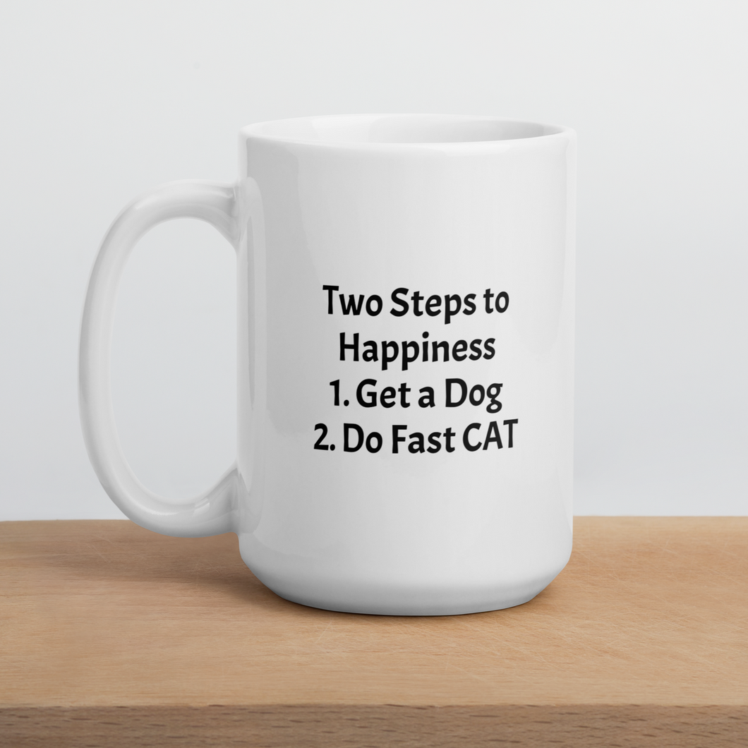 2 Steps to Happiness - Fast CAT Mug