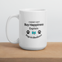 Load image into Gallery viewer, Buy Happiness w/ Dogs &amp; Obedience Mugs
