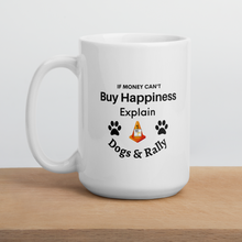 Load image into Gallery viewer, Buy Happiness w/ Dogs &amp; Rally Mugs
