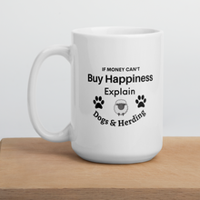 Load image into Gallery viewer, Buy Happiness w/ Dogs &amp; Sheep Herding Mugs
