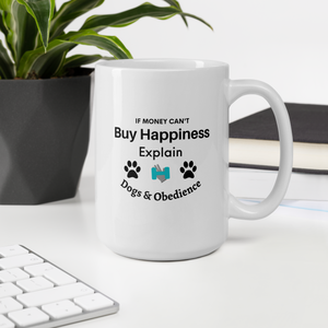 Buy Happiness w/ Dogs & Obedience Mugs